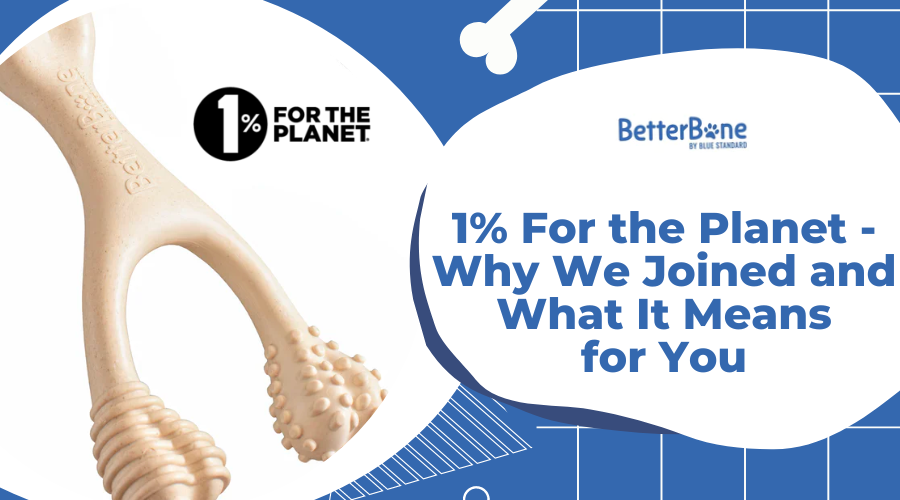 1% For the Planet - Why We Joined and What It Means for You